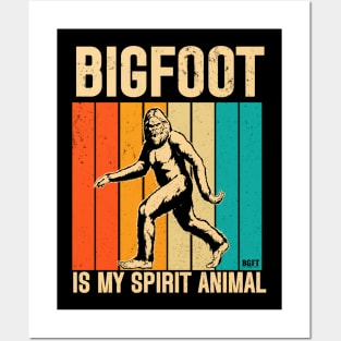 Bigfoot Is My Spirit Animal Posters and Art